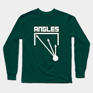 Football Striker check your Angles Long Sleeve T-Shirt